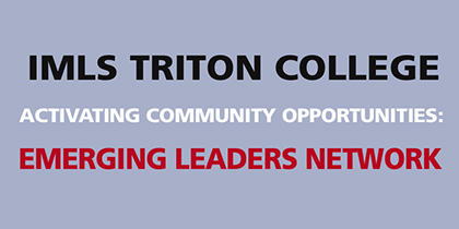 IMLS--Triton College Emerging Leaders Network Welcomes Dr. Chala Holland to Oak Park Library – Nov. 8