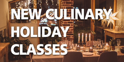 Culinary Holiday Classes