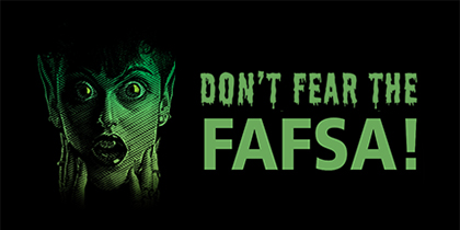 Don’t Fear the FAFSA! Student aid application assistance available Oct. 30