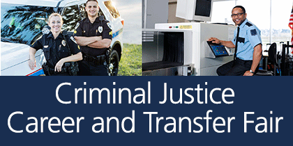 Criminal Justice Career and Transfer Fair – Oct. 23