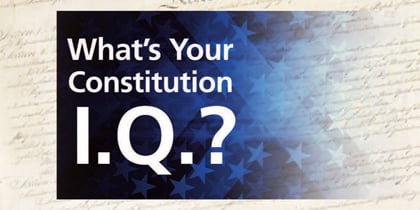 Test your knowledge to commemorate the U.S. Constitution’s 232nd birthday